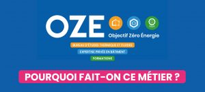OZE - Pourquoi fait-on ce métier ?